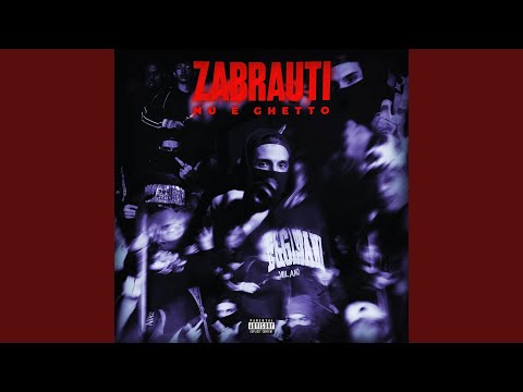ZABRAUTI NU E GHETTO