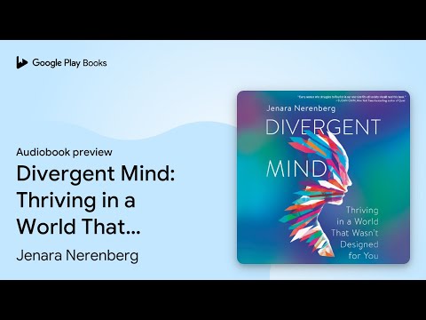 Divergent Mind: Thriving in a World That Wasn’t… by Jenara Nerenberg · Audiobook preview
