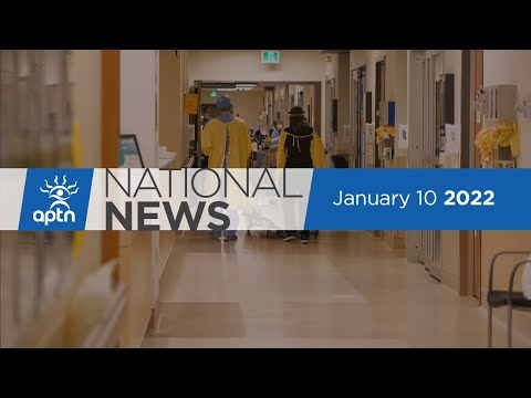 APTN National News January 10, 2022 – Omicron variant surging, Cab incidents in the Yukon