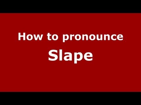 How to Pronounce Slape - PronounceNames.com