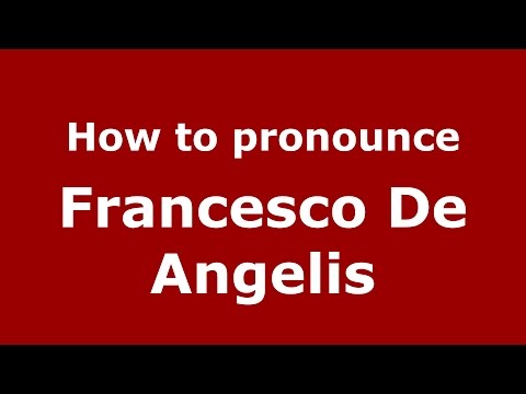 How to pronounce Francesco De Angelis (Italian/Italy)  - PronounceNames.com
