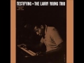 A FLG Maurepas upload - The Larry Young Trio - Testifying - Jazz