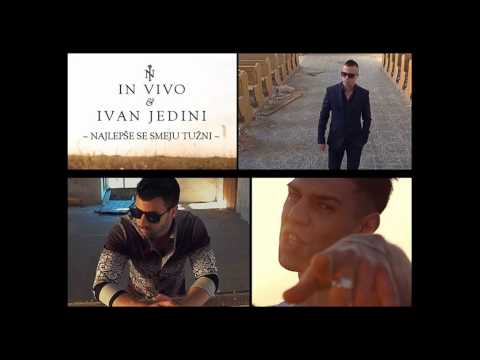 IN VIVO FEAT. IVAN JEDINI - NAJLEPSE SE SMEJU TUZNI (AUDIO)