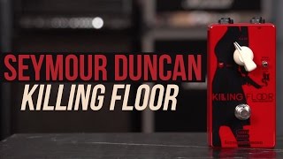 Video thumbnail for Seymour Duncan Killing Floor by Guitar World