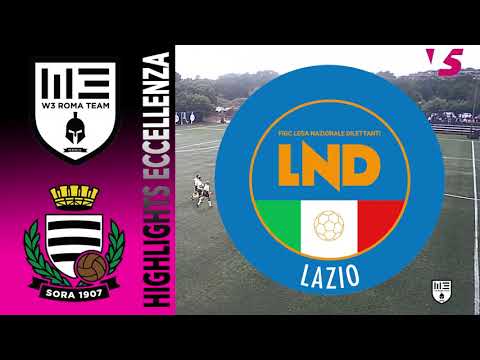 Highlights Eccellenza - Girone C - 9° Giornata | W3 Roma Team 3-2 Sora Calcio 1907