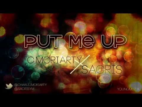 Sacris x C.Moriarty - PUT ME UP (Inédito) [YOUNG MUZIK]
