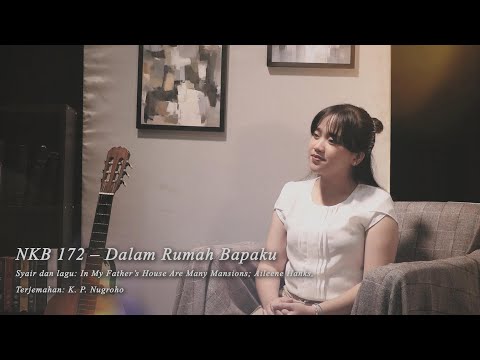 NKB 172 – Dalam Rumah Bapaku