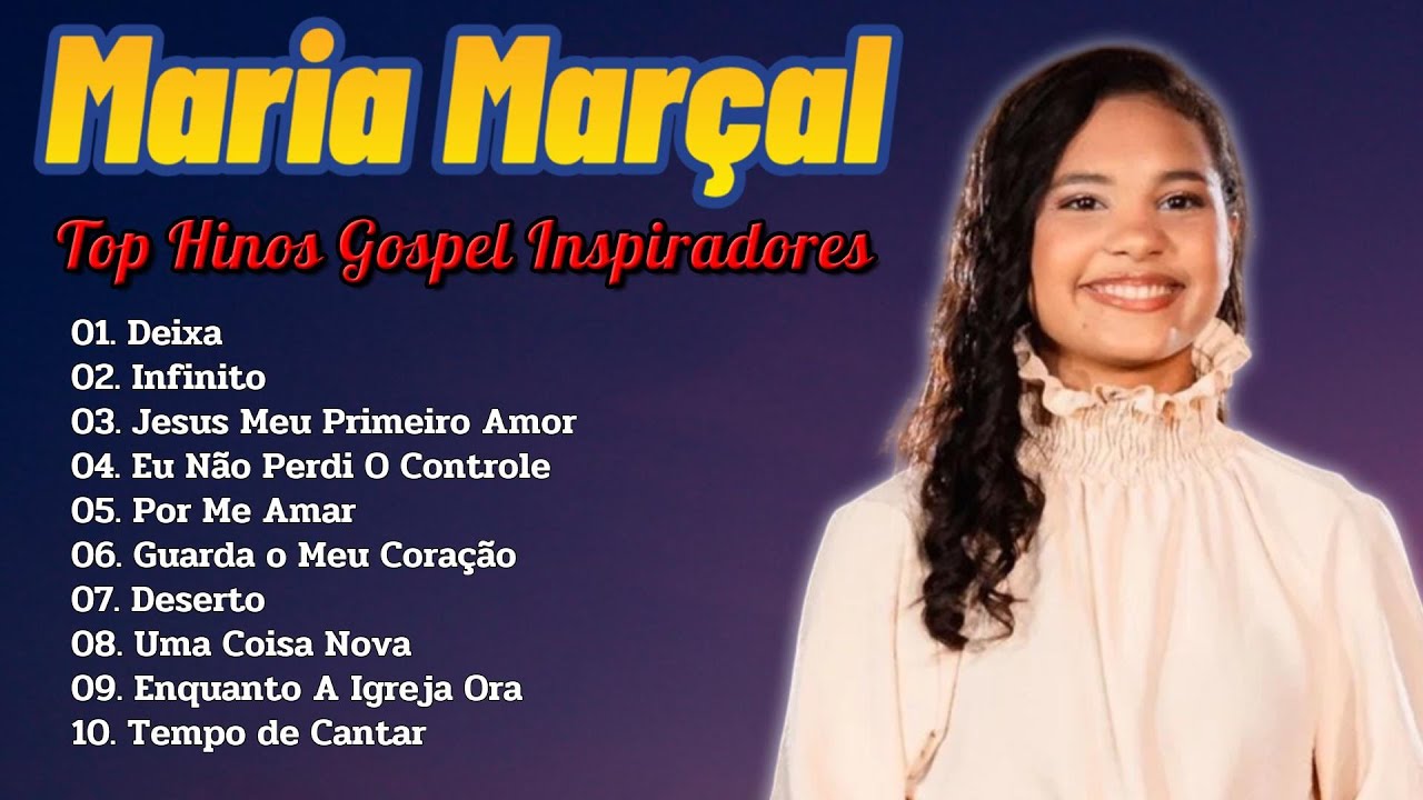 Maria Marçal  || Top 10 Hinos Gospel Mais Ouvidos de 2024 #gospel