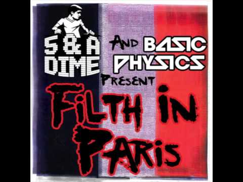5 & A Dime and Basic Physics - Filth In Paris