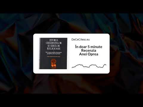 În 5 minute: Istoria credințelor și ideilor religioase de Mircea Eliade