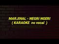 Marjinal - Negri Ngeri karaoke musik original