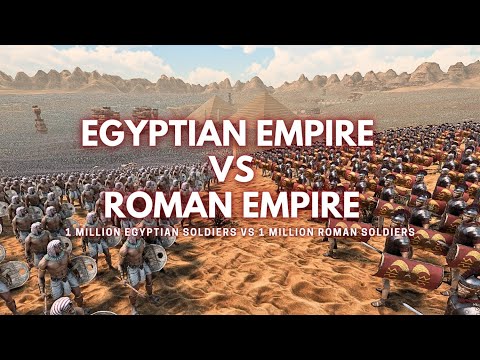 1,000,000 Egyptian VS 1,000,000 Romans - Ultimate Epic Battle