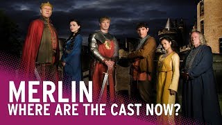 BBC&#39;s Merlin | Where Are They Now?