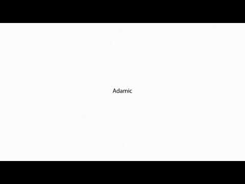 Adamic PRONUNCIATION