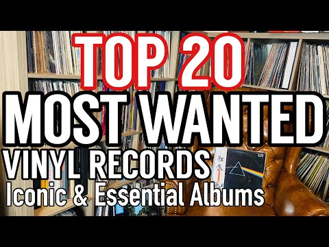 Top 20 Most Wanted Albums By Record Collectors! Iconic & Essential Vinyl Records to Any Collection