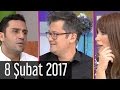 Duymayan Kalmasın - 8 Şubat 2017