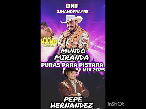 Mundo Miranda Vs Pepe HERNANDEZ Mix 2025 puras Para pistar