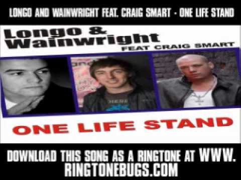 Longo And Wainwright Feat. Craig Smart - One Life Stand [ New Video + Lyrics + Download ]