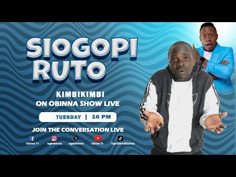 OBINNA SHOW LIVE: SIOGOPI RUTO - KIMBIKIMBI