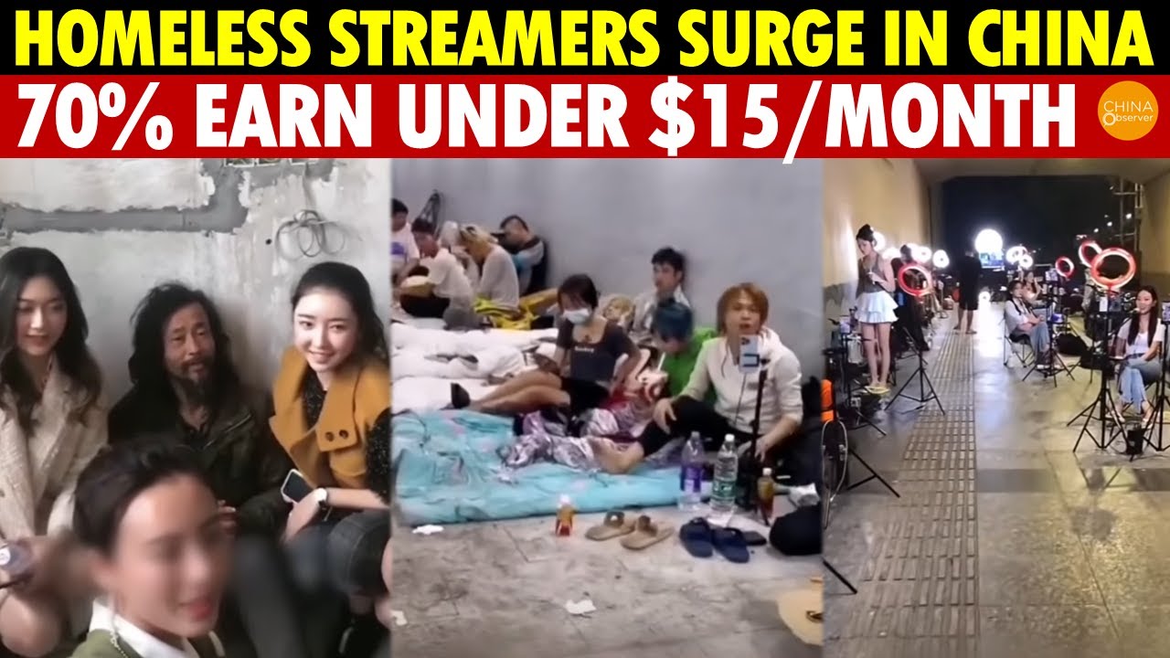 Homeless Streamers Surge in China, 15 Million Streamers Face Crisis, 70% Earn Under $15/Month