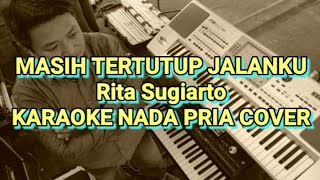 Download lagu Masih tertutup jalanku rita sugiarto - karaoke nada pria cover mp3