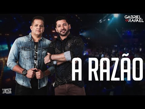 A Razão - Gabriel e Rafael
