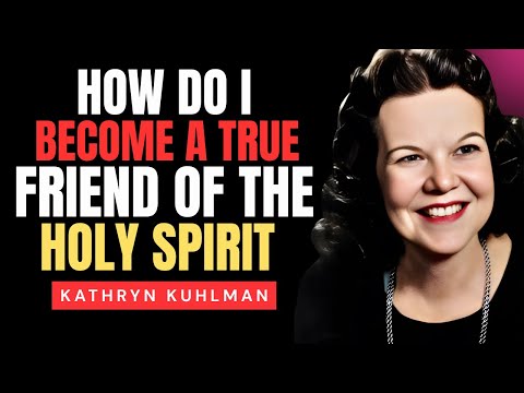 Come diventare un vero amico dello Spirito Santo | Kathryn Kuhlman