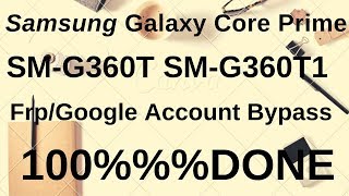 Samsung Galaxy Core Prime | SM G360T | Frp Bypass | New Method 2019 |