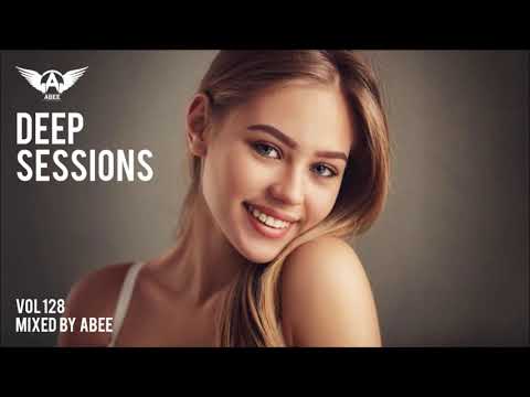 Deep Sessions - Vol 128 ★ Mixed By Abee Sash