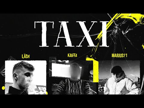 LÄSH x KAFFA x MARIUS71 - Taxi prod.by EmOh808