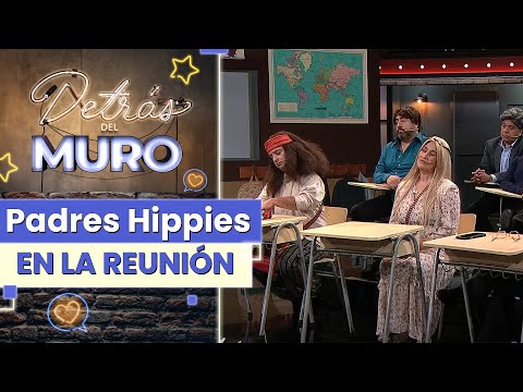 Padres hippies se integran a la REUNIÓN DE APODERADOS - Detrás Del Muro