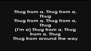 Slim Thug - Thug from around the way Lyrics