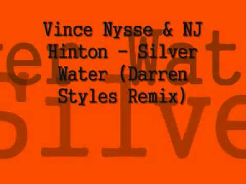 Vince Nysse & NJ Hinton - Silver Water (Darren Styles Mix)