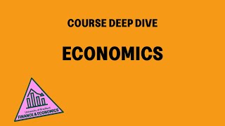 Economics | Course Deep Dive