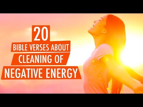 20 BIBLE VERSES ABOUT CLEANING OF NEGATIVE ENERGY | REMOVE NEGATIVE ENERGY WITH BIBLE VERSES