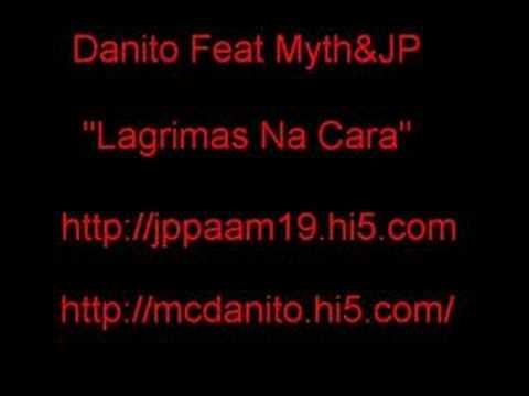 Danito Ft Myth&Jay P-Lagrimas Na Cara