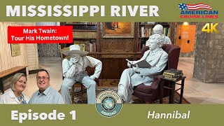 Hannibal Missouri Top Things to Do | Mississippi River Vlog Episode 1 | American Cruise Lines