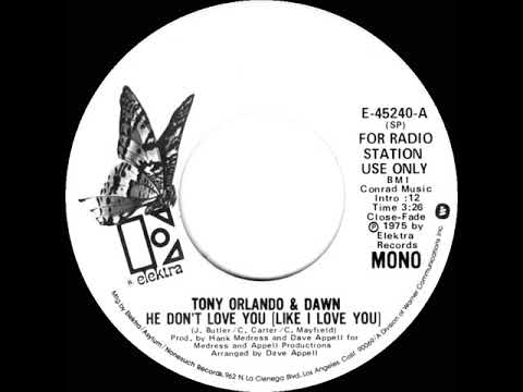 1975 Tony Orlando & Dawn - He Don’t Love You (Like I Love You) (mono radio promo 45)