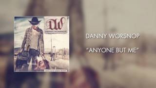 Danny Worsnop - Anyone But Me