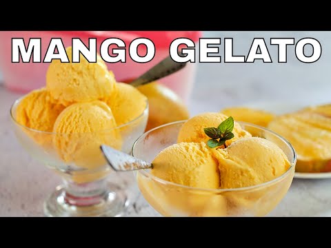 Mango Gelato | Mango Ice Cream