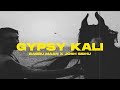 GYPSY KALI BABBU MAAN X JOSH SIDHU