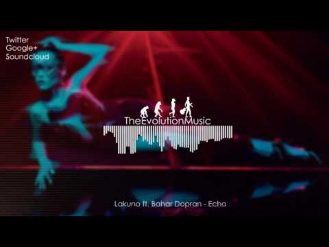 Lakuno ft. Bahar Dopran - Echo