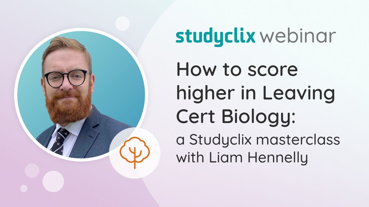 How to Score Higher in Leaving Cert Biology 2026: A Studyclix Masterclass with Liam Hennelly
