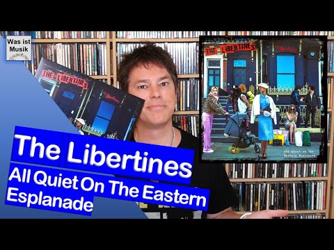 The Libertines - All Quiet On The Eastern Esplanade | Review / Kritik (Vinyl)