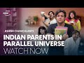 Indian Parents In A Parallel Universe Ashish Chanchlani Amazon MiniTV