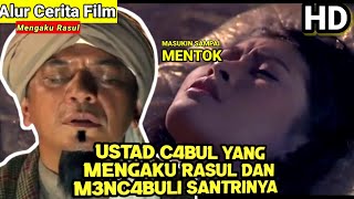 Download lagu USTAD C4BULL SUKA G3NJ0DD SANTRINYA  || Alur Cerita Film Mengaku Rasul mp3