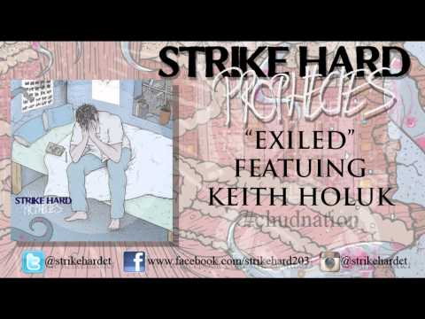 Strike Hard "Exiled" Featuring Keith Holuk