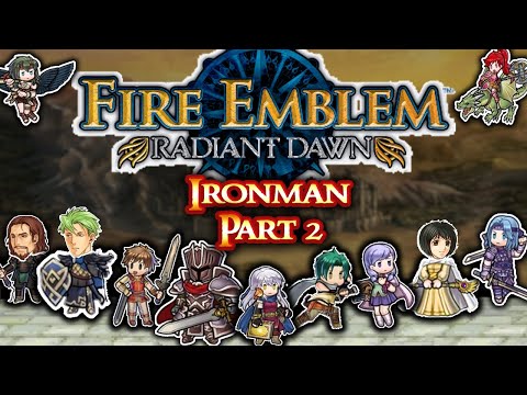 Fire Emblem Radiant Dawn Ironman Part 2: "Nolan the Brolan"