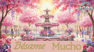 Download lagu Bésame Mucho 💋 | Timeless Romance & Passion Instrumental mp3