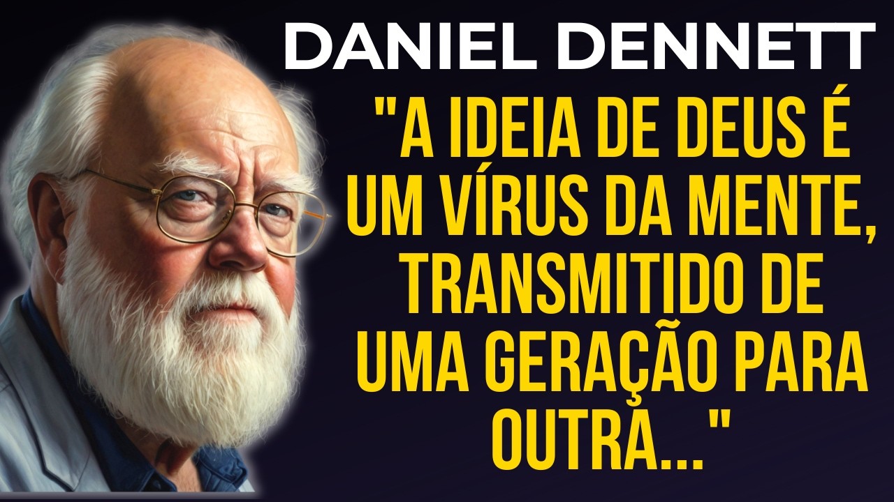 Daniel Dennett: Deus é um Obstáculo ao Pensamento Crítico?